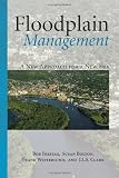 Floodplain Management: A New Approach for a New Era