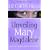 Unveiling Mary Magdalene: Discover the Truth About a Not-So-Bad Girl of the Bible