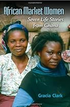 Hot Sale African Market Women: Seven Life Stories from Ghana