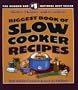 Biggest Book of Slow Cooker Recipes