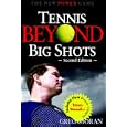 Tennis Beyond Big Shots by  Greg Moran