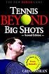 Tennis Beyond Big Shots