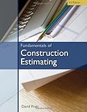 Fundamentals of Construction Estimating
