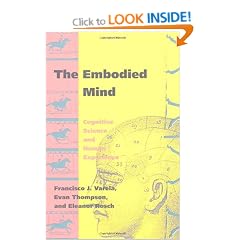 The Embodied Mind: Cognitive Science and Human Experience