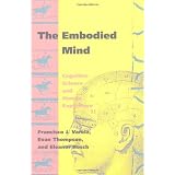 The Embodied Mind: Cognitive Science and Human Experience
