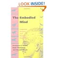 The Embodied Mind: Cognitive Science and Human Experience
