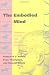 The Embodied Mind: Cognitive Science and Human Experience