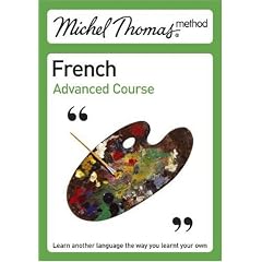 Michel Thomas Advanced Course: French (Michel Thomas Series)