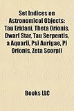 Set Indices on Astronomical Objects: Tau Eridani, Theta Orionis, Dwarf Star, Tau Serpentis, a Aquarii, Psi Aurigae, Pi Orionis, Zeta Scorpii-