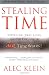 Stealing Time: Steve Case, Jerry Levin and the Collapse of AOL Time Warner