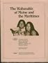 The Wabanakis of Maine and the Maritimes: A resource book about Penobscot, Passamaquoddy, Maliseet, Micmac and Abenaki Indians - with lesson plans for grades 4 through 8