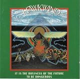 It is the Business of the Future to Be Dangerous