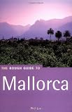 The Rough Guide to Mallorca 1 (Rough Guide Travel Guides)