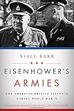 Eisenhower's Armies: The American-British Alliance during World War II