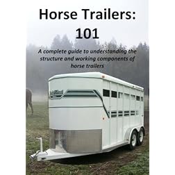 Horse Trailers: 101