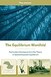 The equilibrium manifold : postmodern developments in the theory of general economic equilibrium