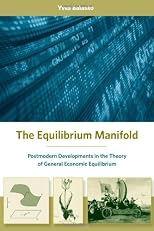 The equilibrium manifold : postmodern developments in the theory of general economic equilibrium
