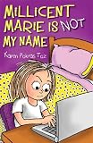 Millicent Marie Is Not My Name
