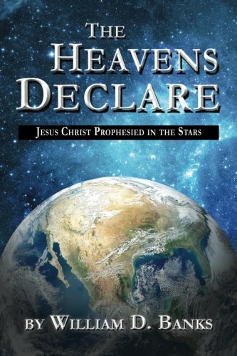 The Heavens Declare: Jesus Christ Prophesied in the Stars