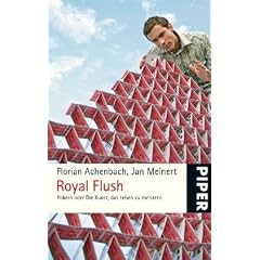 Royal Flush: Pokern oder die Kunst, das Leben zu meistern
