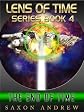 Lens of Time - The End of Time (Lens of Time (Book four))