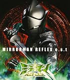 ミラーマンREFLEX o.s.t