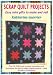 Scrap Quilt Projects: Easy Mini Gifts to Make and Sell