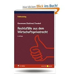 Rechtsf�lle aus dem Wirtschaftsprivatrecht (Falltraining)