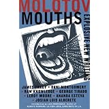 molotov mouths explosive new writing