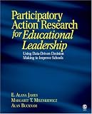 Participatory Action Research for Educational Leadership: Using Data-Driven Decision Making to Improve Schools