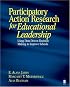 Participatory Action Research for Educational Leadership: Using Data-Driven Decision Making to Improve Schools