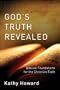 God's Truth Revealed: Biblical Foundations for the Christian Faith
