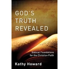 God's Truth Revealed: Biblical Foundations for the Christian Faith