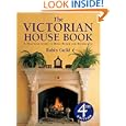 The Victorian House Book: A Practical Guide to Home Repair and Decoration'