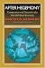 After Hegemony: Cooperation and Discord in the World Political Economy