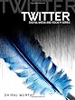 Twitter: Social Communication in the Twitter Age (DMS - Digital Media and Society)