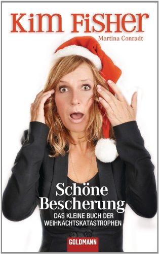 Schöne Bescherung: Das kleine Buch der Weihnachtskatastrophen (German Edition)