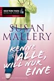 Kenne alle, will nur eine. - Susan Mallery, Gisela Schmitt