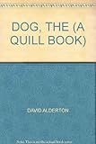 The dog : the most complete, illustrated, practical guide to dogs and their world