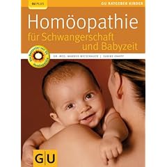 Hom�opathie f�r Schwangerschaft und Babyzeit (GU Ratgeber Kinder)