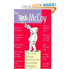 The Real McCoy: The true stories behind our everyday phrases