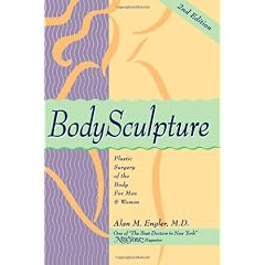 Bodysculpture: Plastic Surgery of the Body for Men & Women