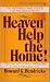 Heaven Help the Home!