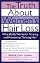 The Truth About Women's Hair Loss: What Really Works for Treating and Preventing Thinning Hair