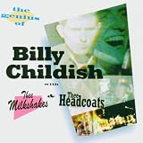 The Genius of Billy Childish With Thee Headcoats and Thee Milkshakes