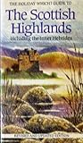 The holiday which? guide to the Scottish Highlands : including the Inner Hebrides