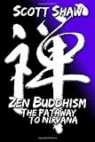 Zen Buddhism: The Pathway To Nirvana