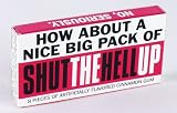 Gag Gifts - Shut The Hell Up Gum