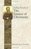 Buy : The Essence of Christianity (Dover Philosophical Classics)