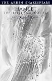 Hamlet: The Texts of 1603 and 1623: Third Series (Arden Shakespeare)